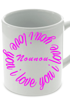 Tasse Love You Nounou