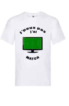 T-shirt je peux pas j'ai match