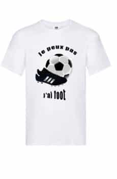 T-shirt je peux pas j'ai foot