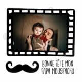 cadre bonne fête mon papa moustachu