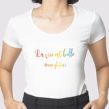 T-Shirt la vie est belle sans gluten coloré