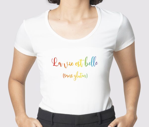 T-Shirt la vie est belle sans gluten coloré