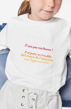 T-Shirt TDAH je suis pas méchante