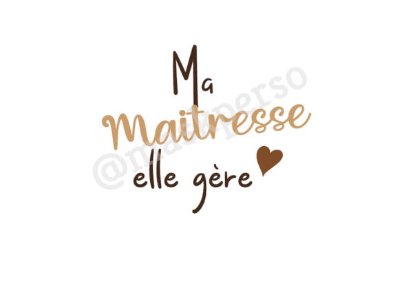 ma maitresse elle gère