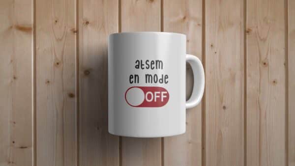 Tasse ATSEM en mode OFF