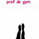 merci prof de gym