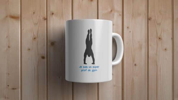 Tasse je suis un super prof de gym