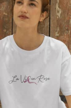 T-Shirt Octobre Rose la vie en rose